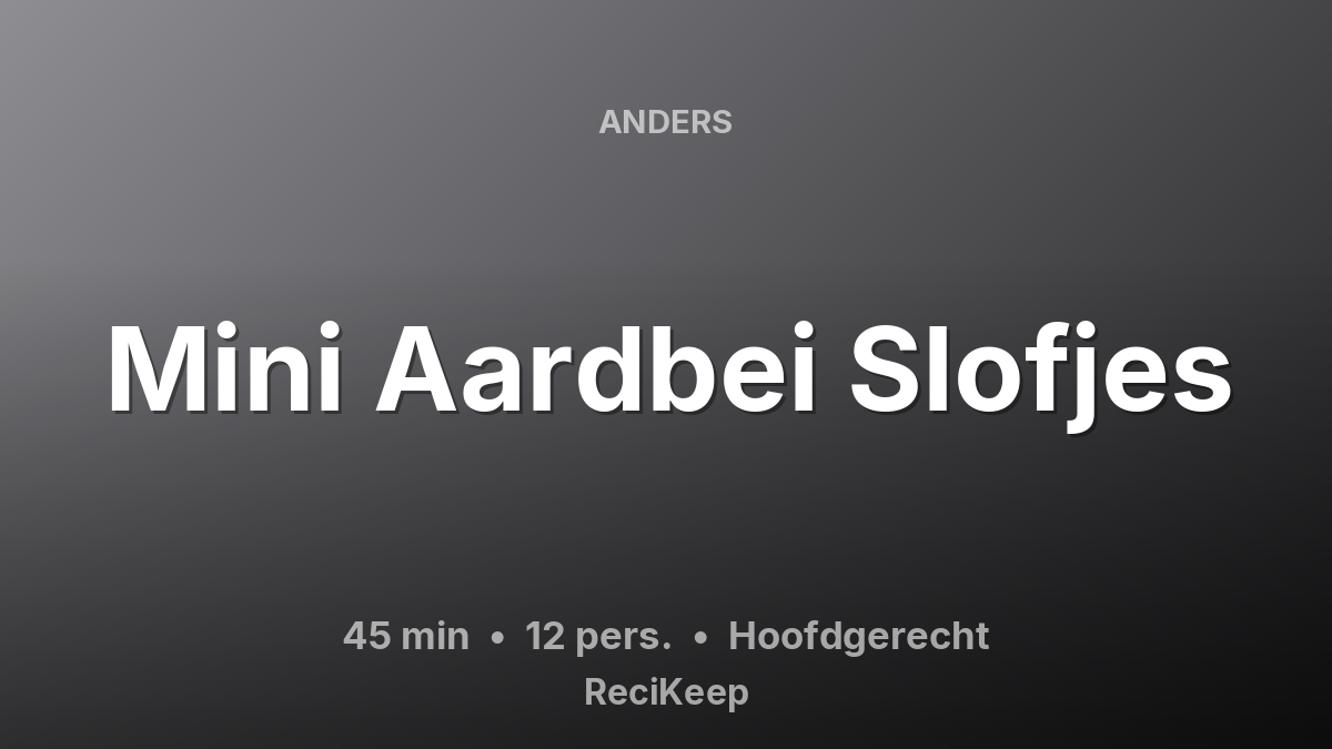Receptkaart Mini Aardbei Slofjes – Hoofdgerecht