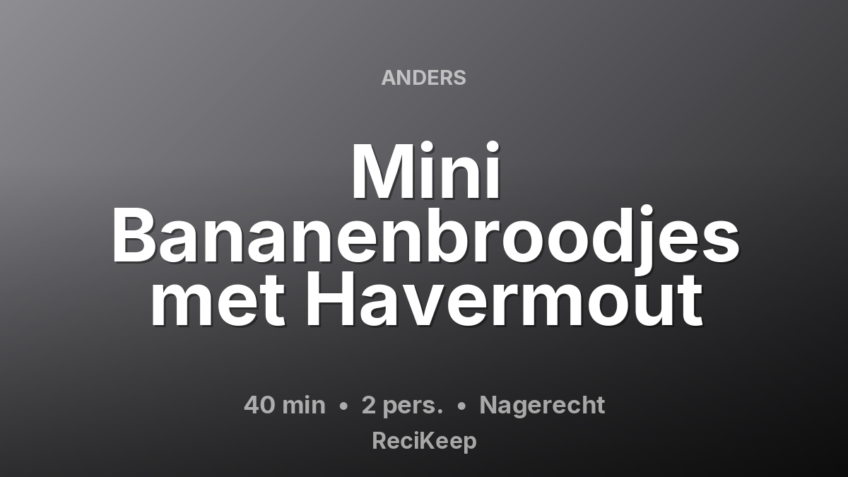 Receptkaart Mini Bananenbroodjes met Havermout – Nagerecht