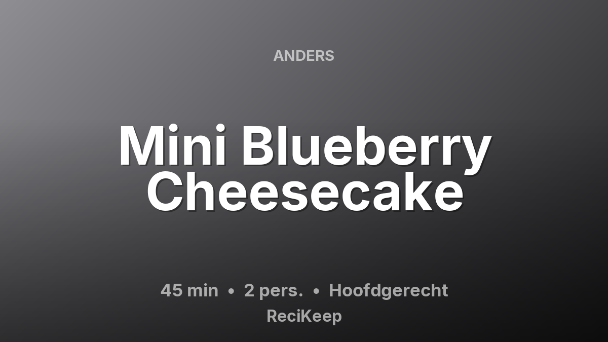 Receptkaart Mini Blueberry Cheesecake – Hoofdgerecht