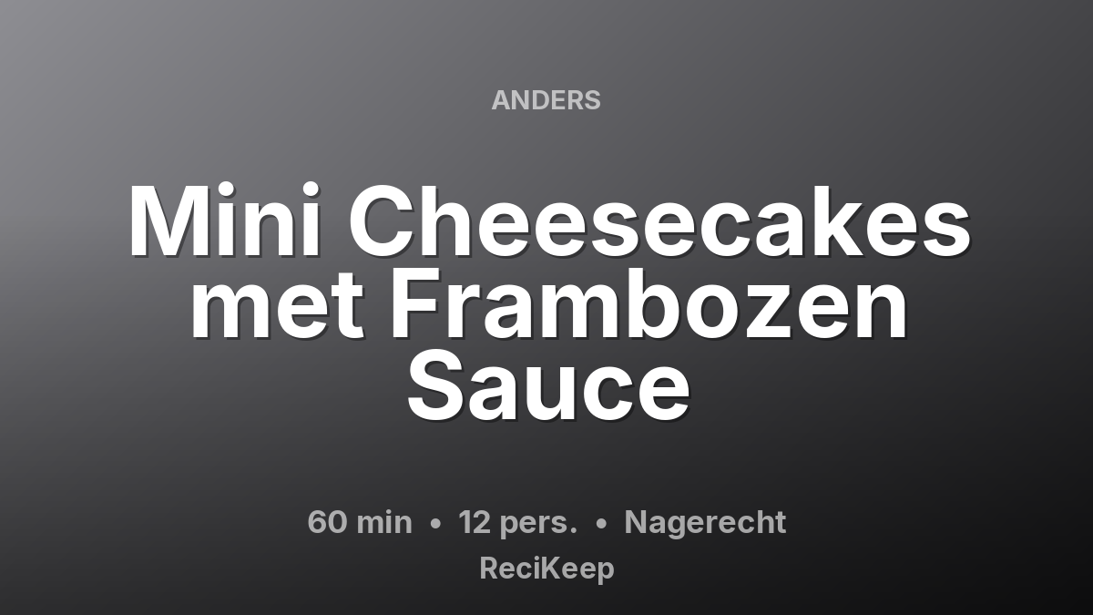 Receptkaart Mini Cheesecakes met Frambozen Sauce – Nagerecht