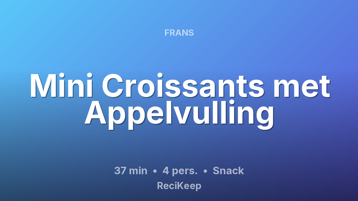 Receptkaart Mini Croissants met Appelvulling – Snack