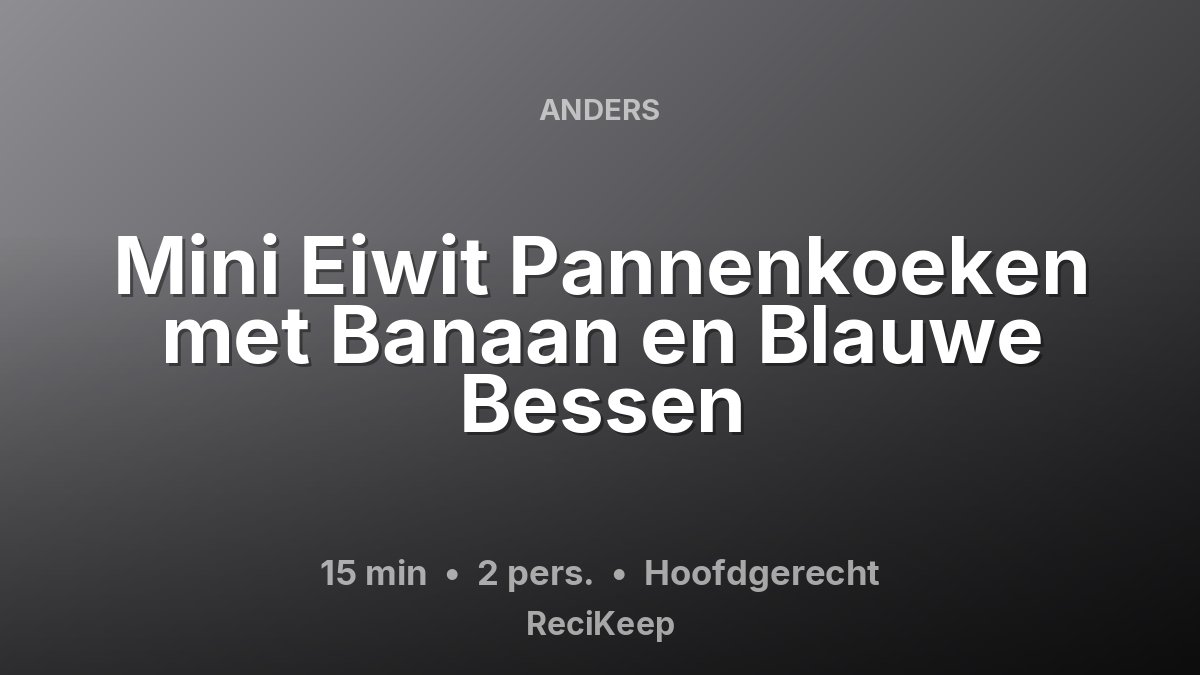 Receptkaart Mini Eiwit Pannenkoeken met Banaan en Blauwe Bessen – Hoofdgerecht