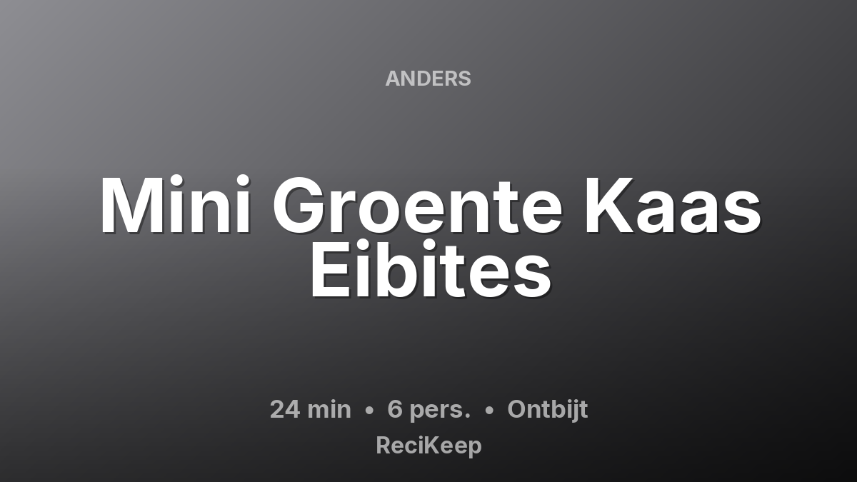 Receptkaart Mini Groente Kaas Eibites – Ontbijt