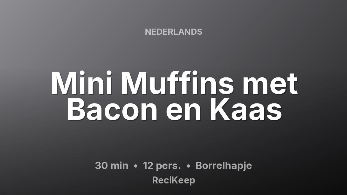 Receptkaart Mini Muffins met Bacon en Kaas – Borrelhapje
