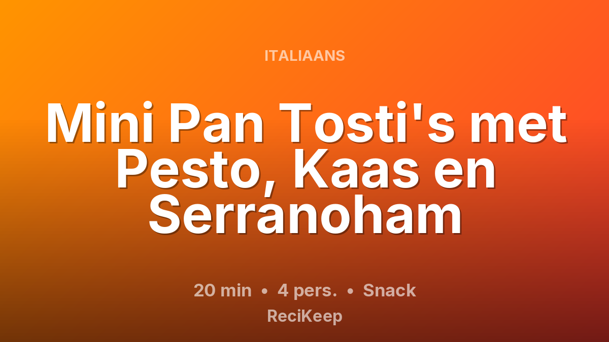 Receptkaart Mini Pan Tosti's met Pesto, Kaas en Serranoham – Snack
