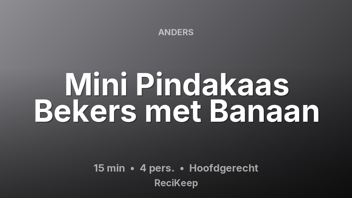 Receptkaart Mini Pindakaas Bekers met Banaan – Hoofdgerecht