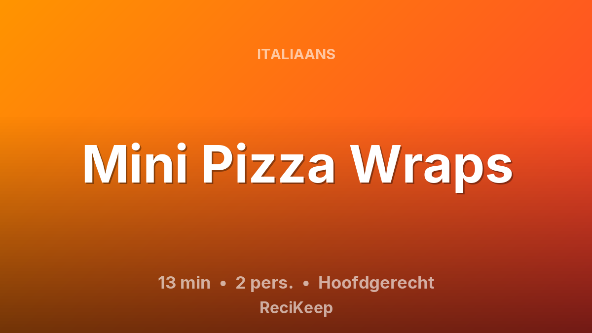 Receptkaart Mini Pizza Wraps – Hoofdgerecht