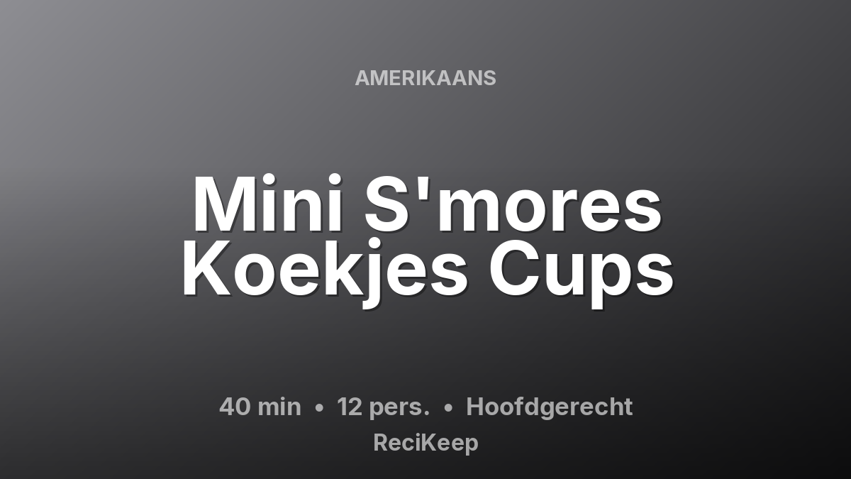 Receptkaart Mini S'mores Koekjes Cups – Hoofdgerecht