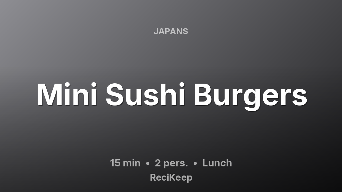 Receptkaart Mini Sushi Burgers – Lunch