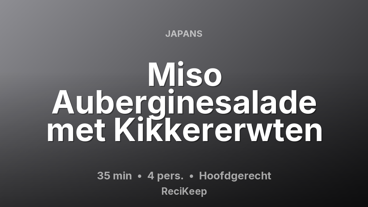 Receptkaart Miso Auberginesalade met Kikkererwten – Hoofdgerecht
