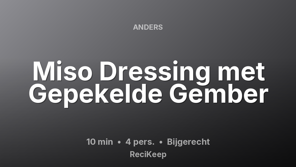 Receptkaart Miso Dressing met Gepekelde Gember – Bijgerecht