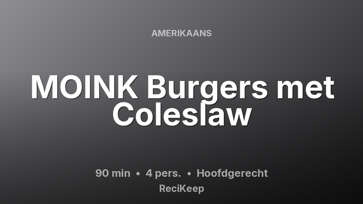 Receptkaart MOINK Burgers met Coleslaw – Hoofdgerecht
