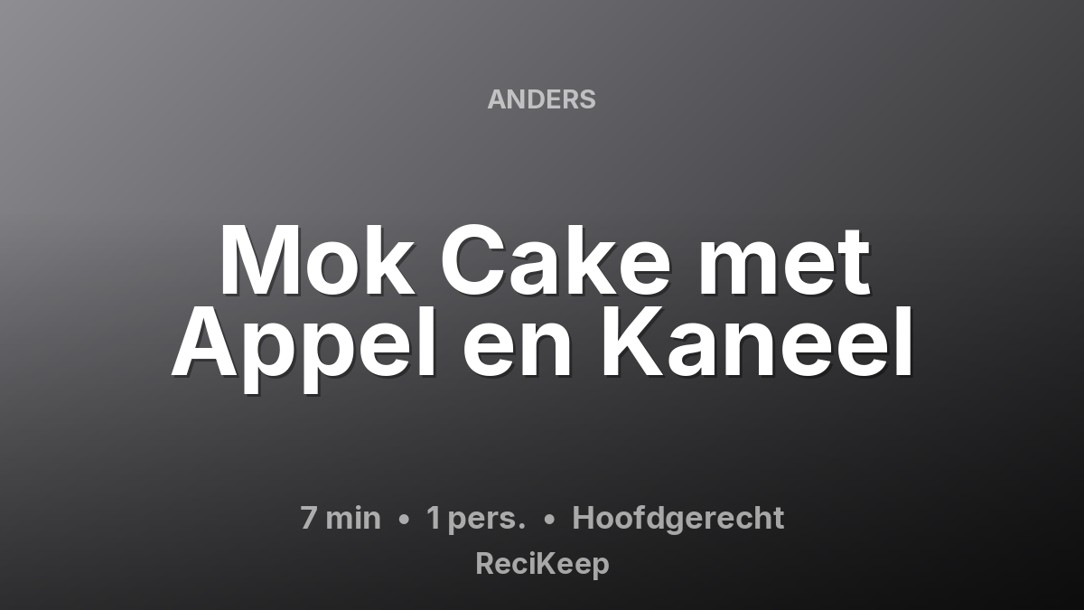 Receptkaart Mok Cake met Appel en Kaneel – Hoofdgerecht