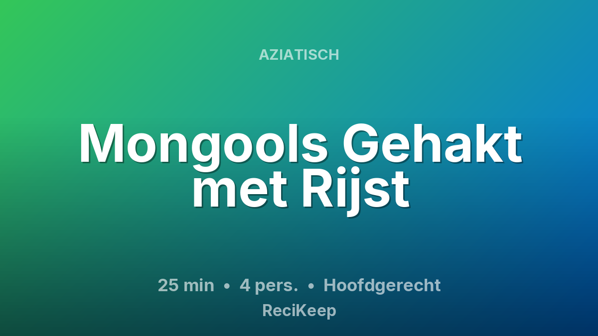 Receptkaart Mongools Gehakt met Rijst – Hoofdgerecht