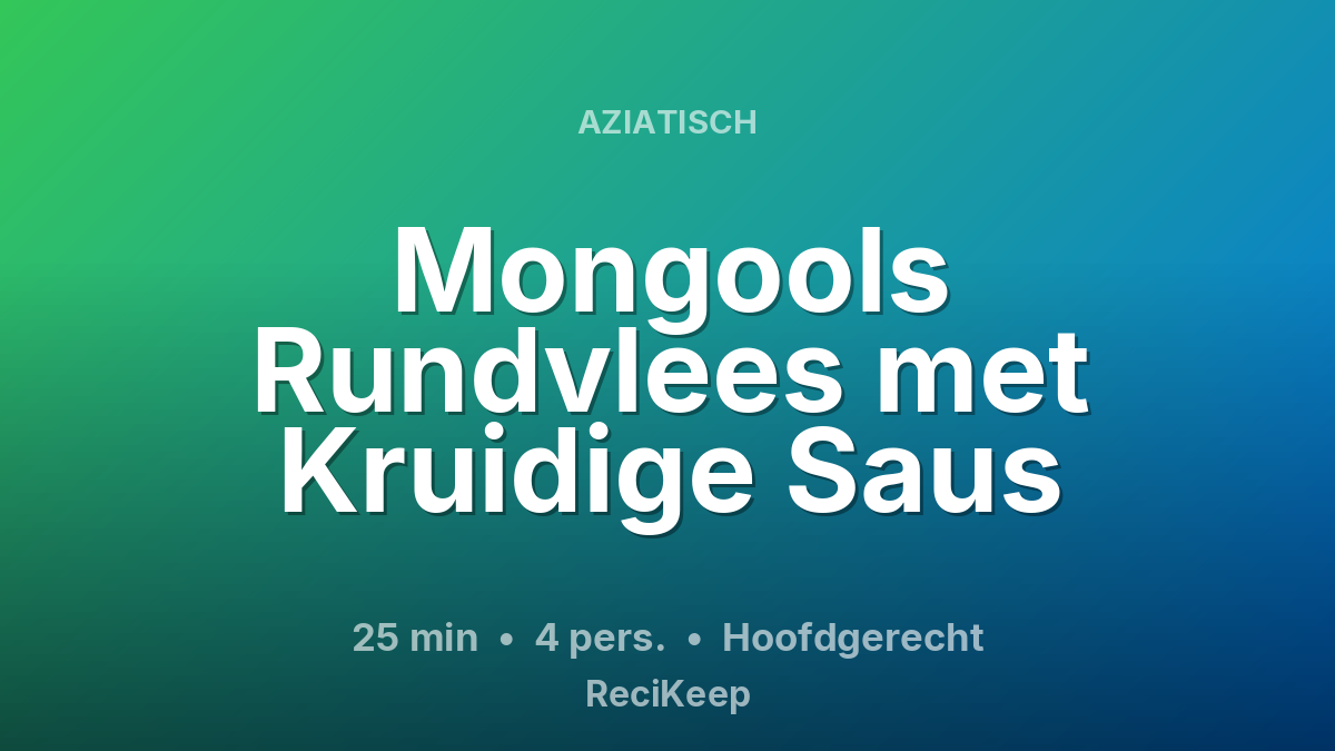 Receptkaart Mongools Rundvlees met Kruidige Saus – Hoofdgerecht