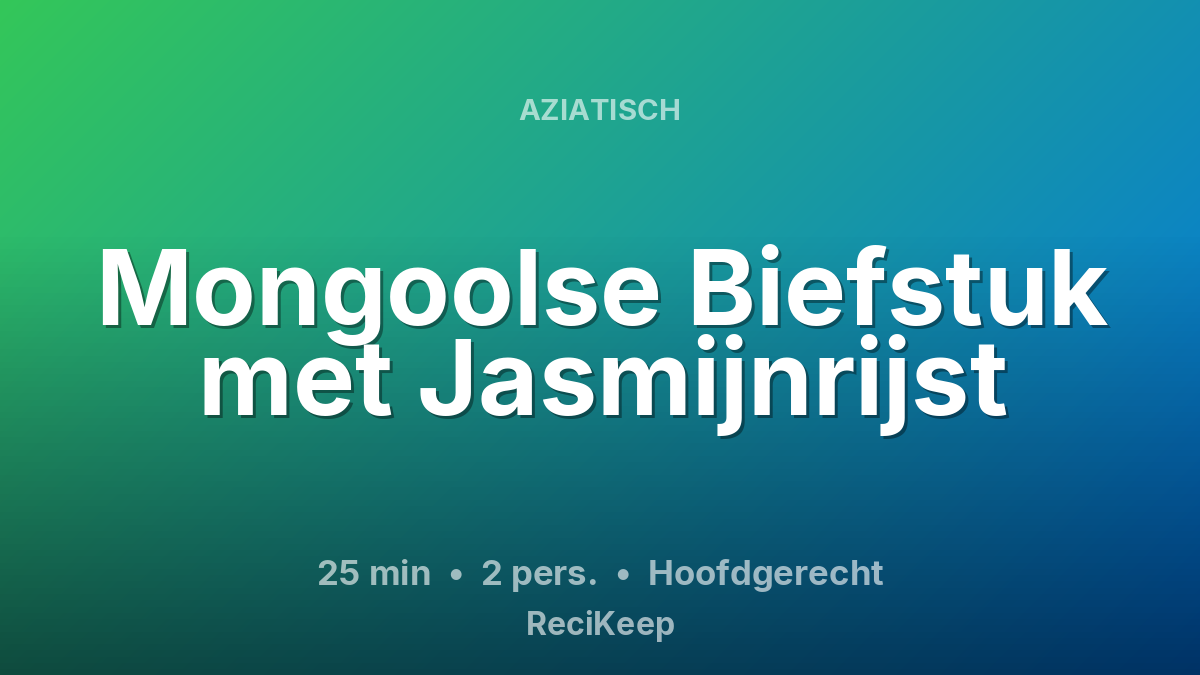 Receptkaart Mongoolse Biefstuk met Jasmijnrijst – Hoofdgerecht