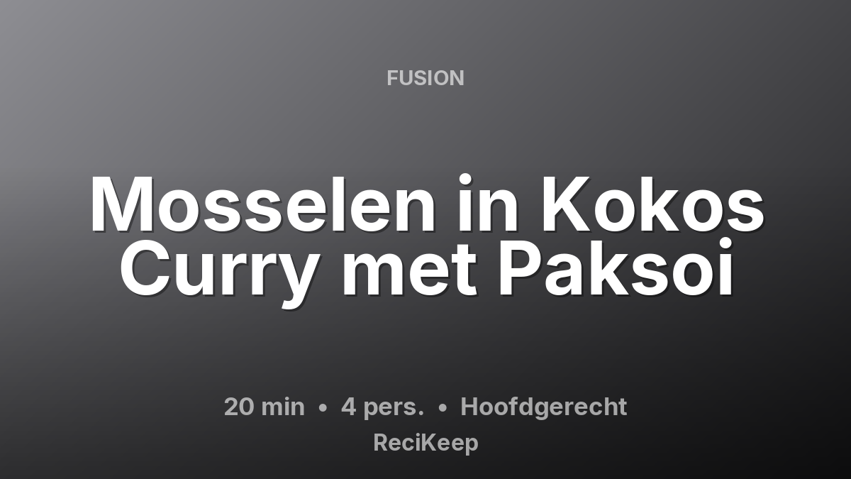 Receptkaart Mosselen in Kokos Curry met Paksoi – Hoofdgerecht