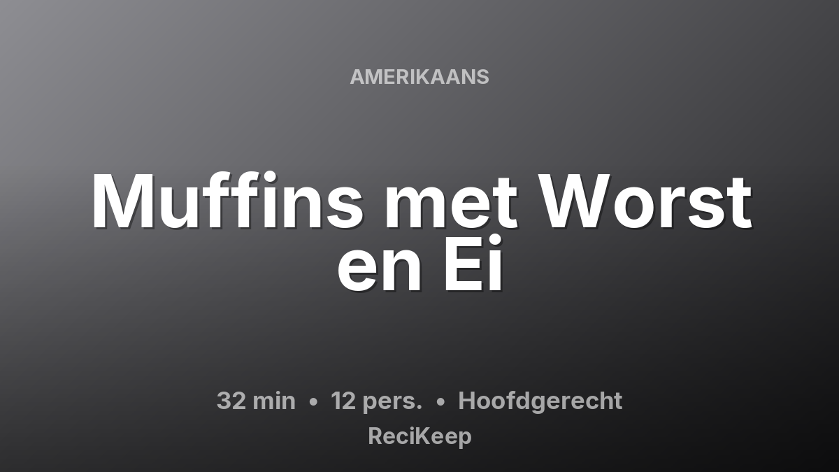 Receptkaart Muffins met Worst en Ei – Hoofdgerecht