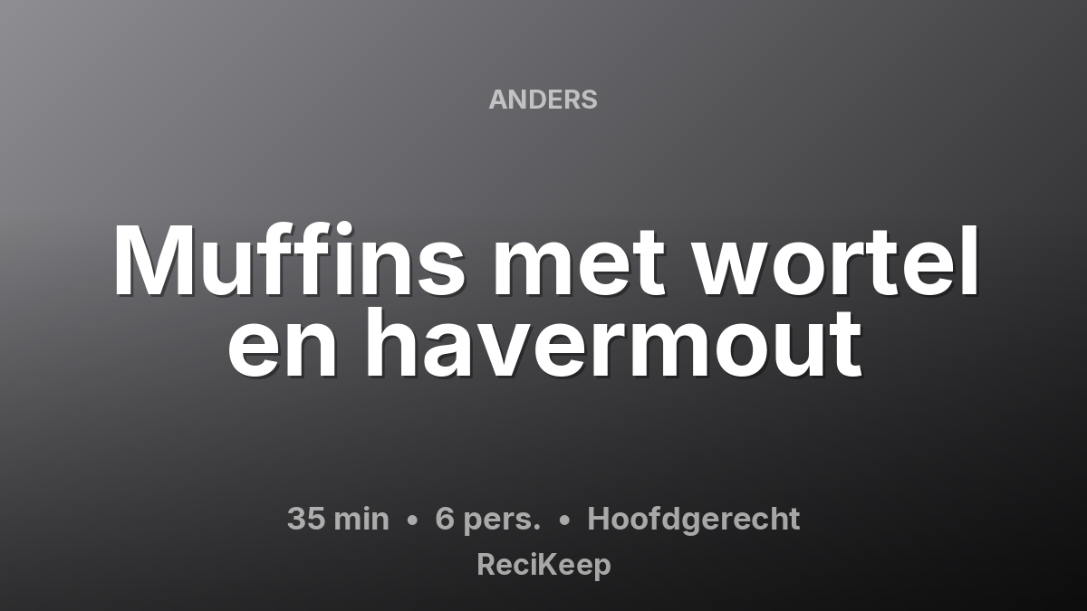 Receptkaart Muffins met wortel en havermout – Hoofdgerecht