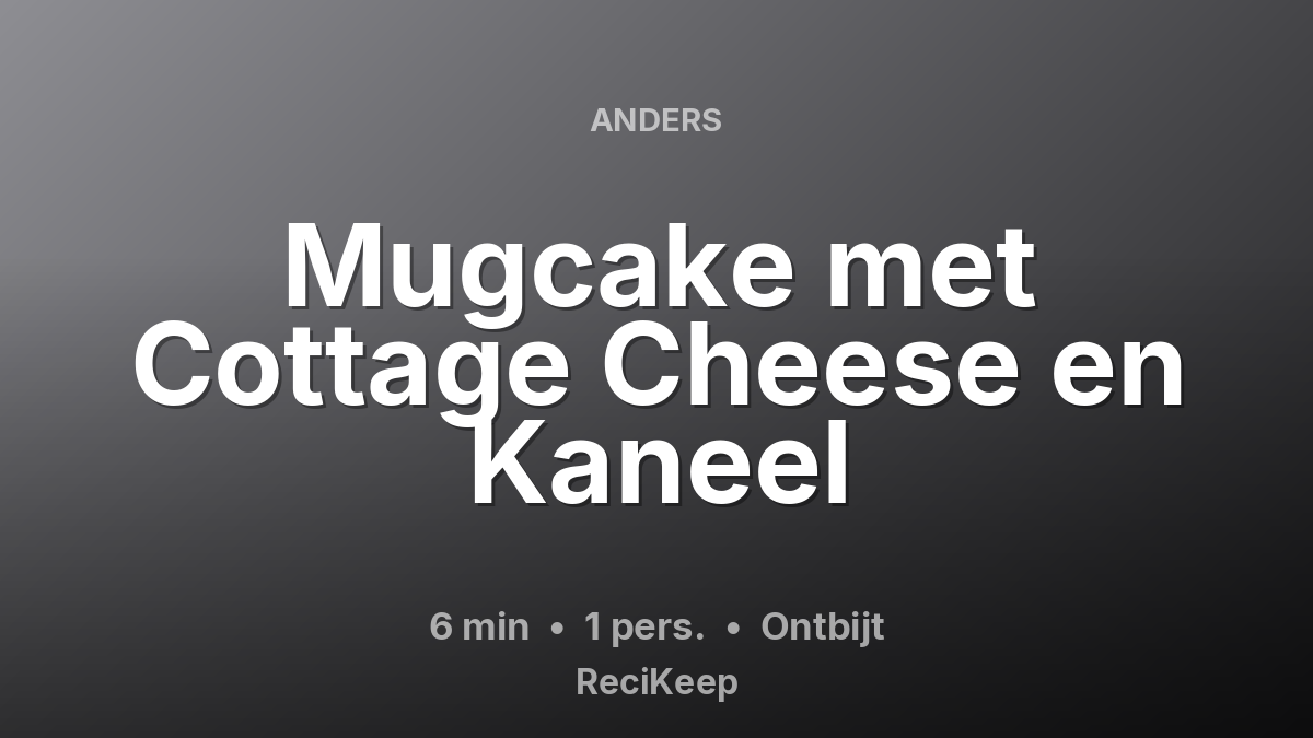 Receptkaart Mugcake met Cottage Cheese en Kaneel – Ontbijt