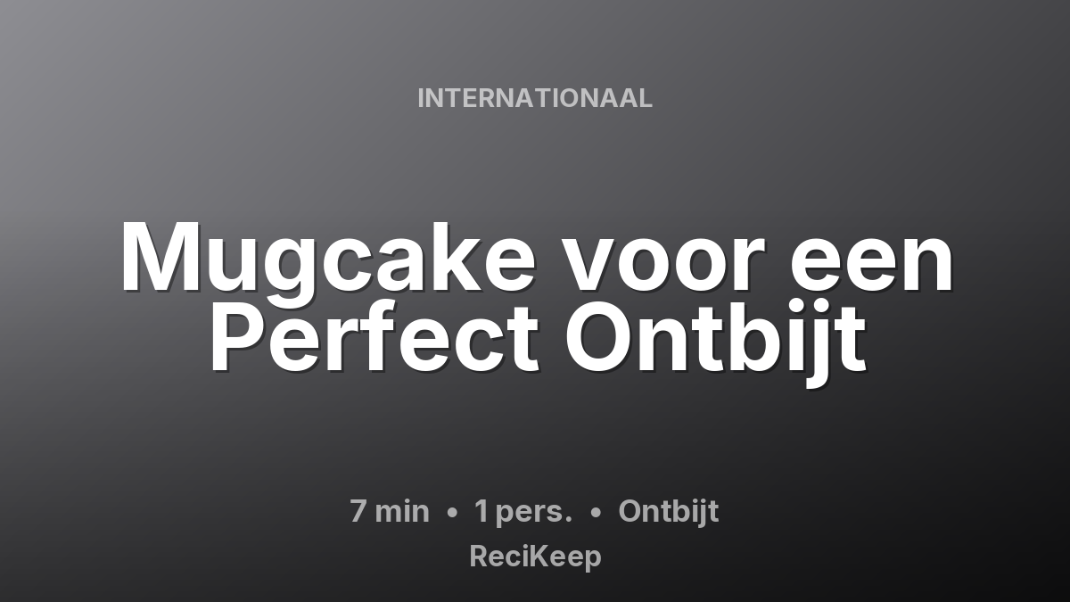 Receptkaart Mugcake voor een Perfect Ontbijt – Ontbijt