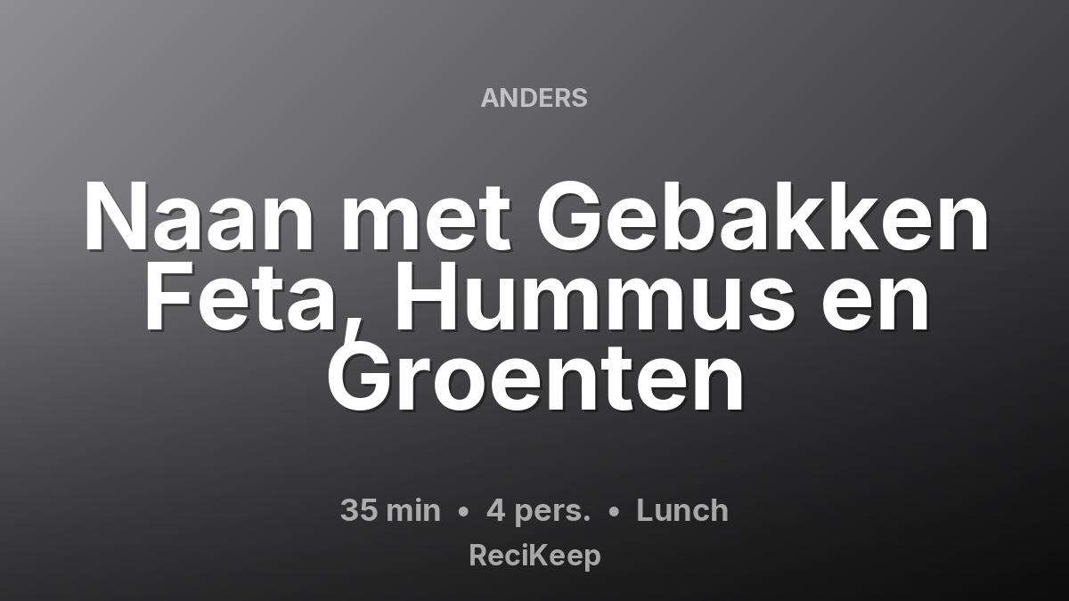 Receptkaart Naan met Gebakken Feta, Hummus en Groenten – Lunch