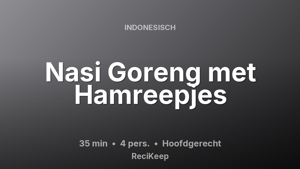 Receptkaart Nasi Goreng met Hamreepjes – Hoofdgerecht