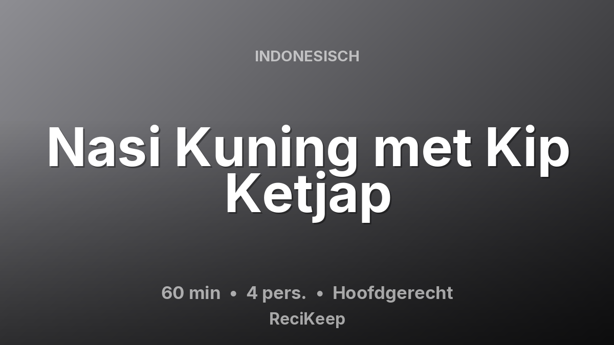 Receptkaart Nasi Kuning met Kip Ketjap – Hoofdgerecht
