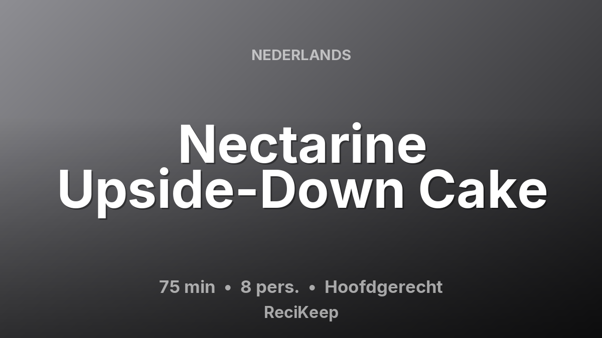 Receptkaart Nectarine Upside-Down Cake – Hoofdgerecht