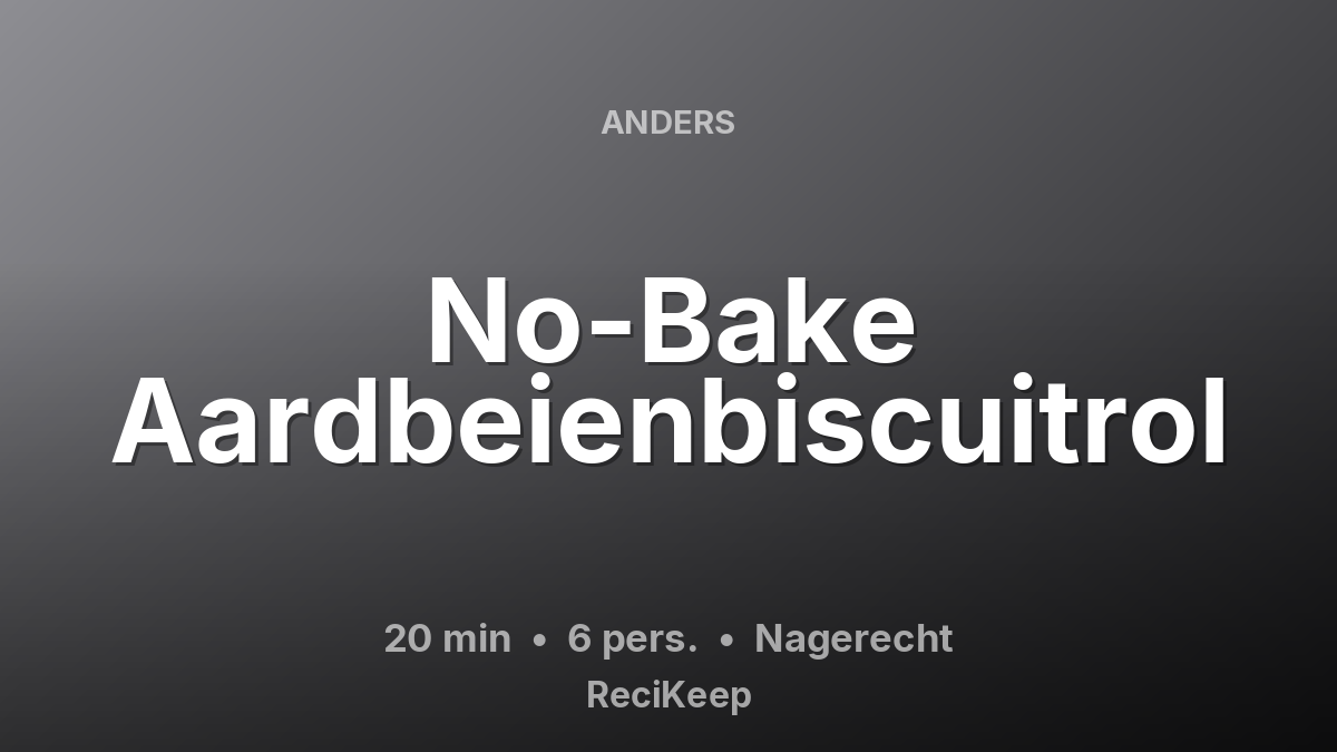 Receptkaart No-Bake Aardbeienbiscuitrol – Nagerecht