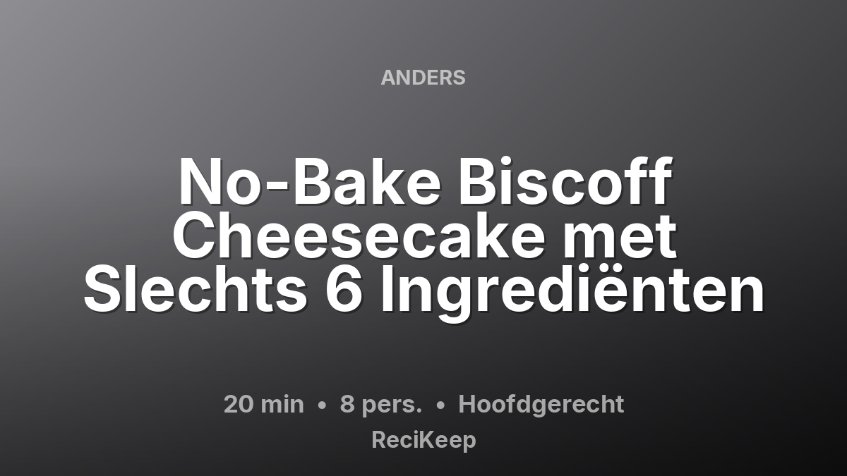 Receptkaart No-Bake Biscoff Cheesecake met Slechts 6 Ingrediënten – Hoofdgerecht