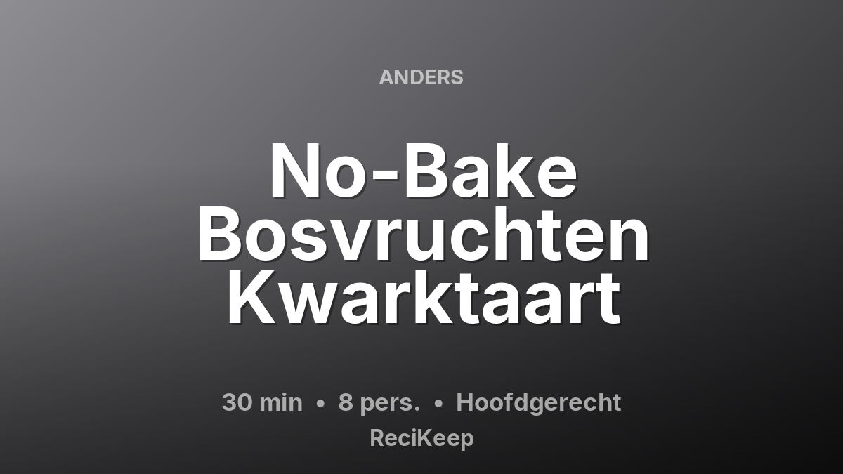 Receptkaart No-Bake Bosvruchten Kwarktaart – Hoofdgerecht