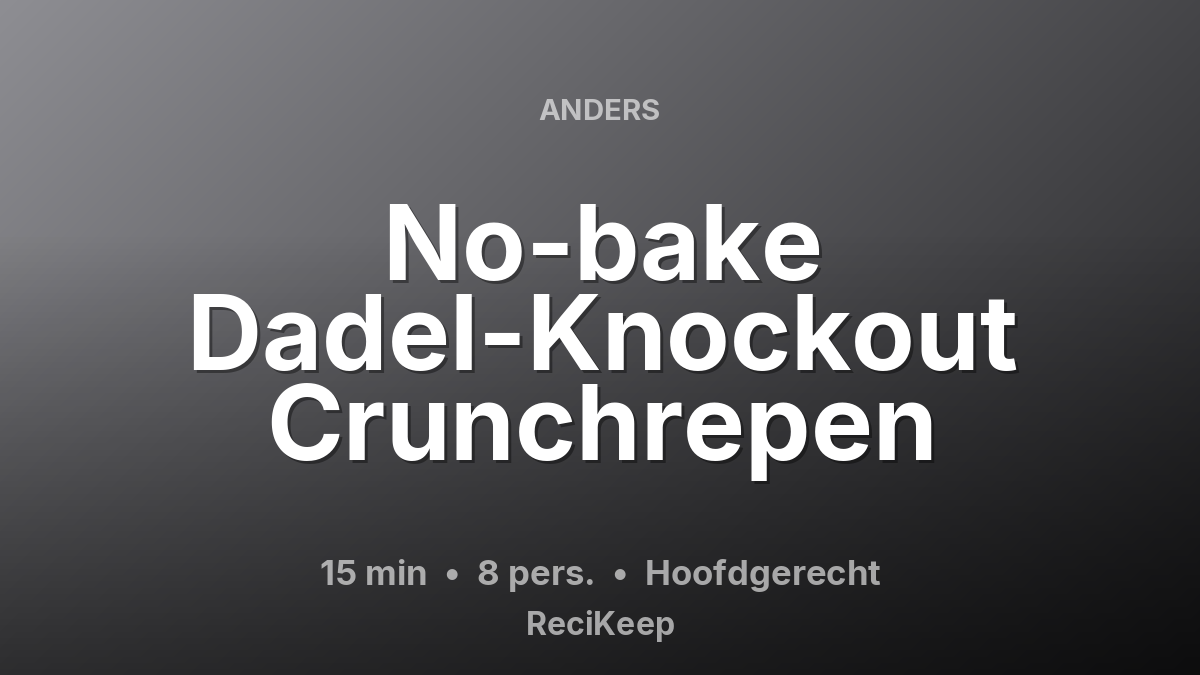 Receptkaart No-bake Dadel-Knockout Crunchrepen – Hoofdgerecht