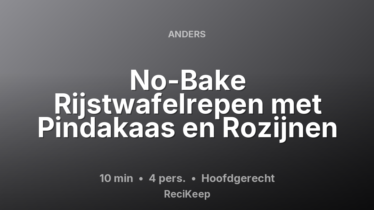 Receptkaart No-Bake Rijstwafelrepen met Pindakaas en Rozijnen – Hoofdgerecht