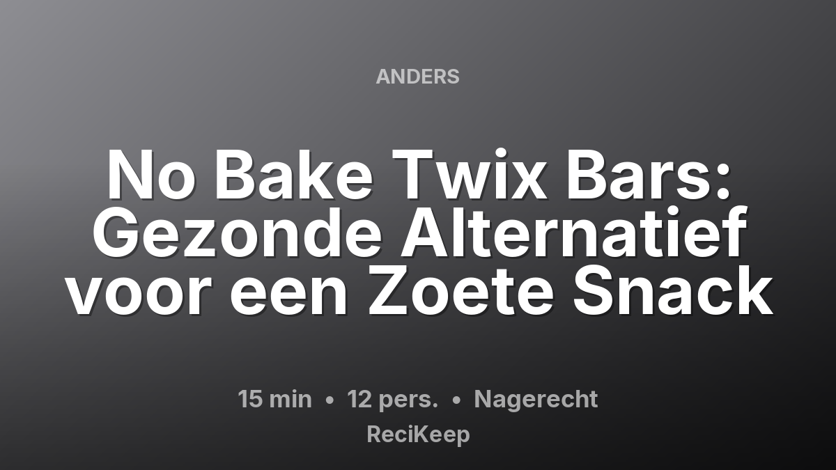 Receptkaart No Bake Twix Bars: Gezonde Alternatief voor een Zoete Snack – Nagerecht