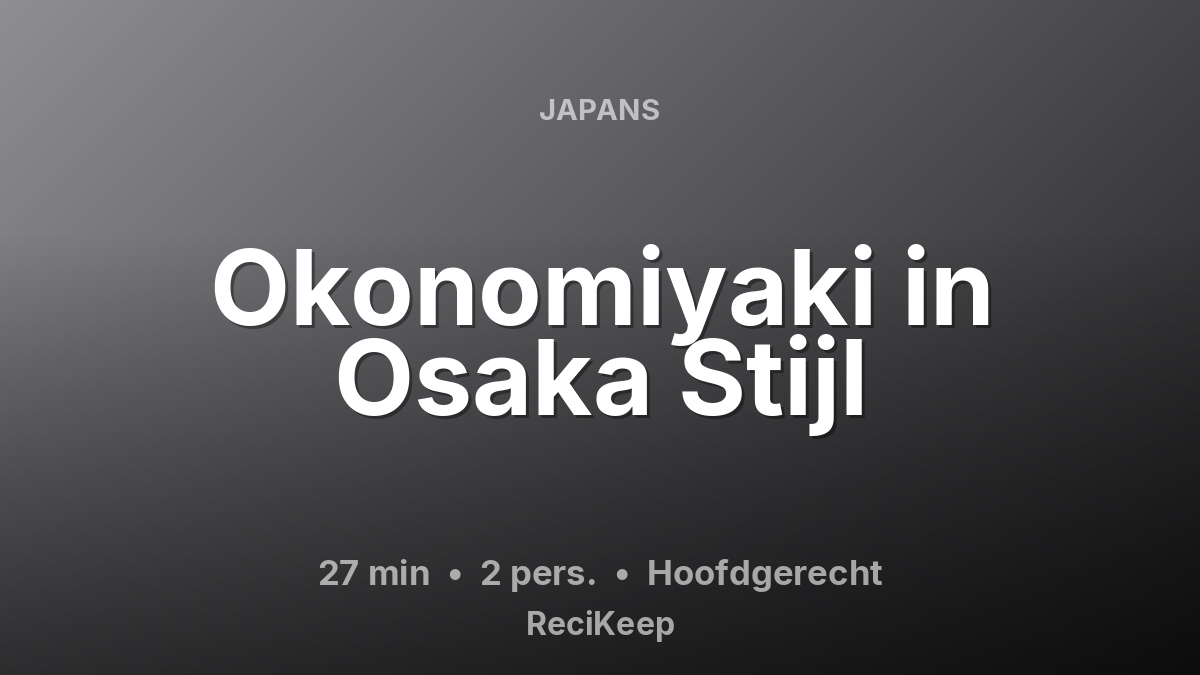 Receptkaart Okonomiyaki in Osaka Stijl – Hoofdgerecht