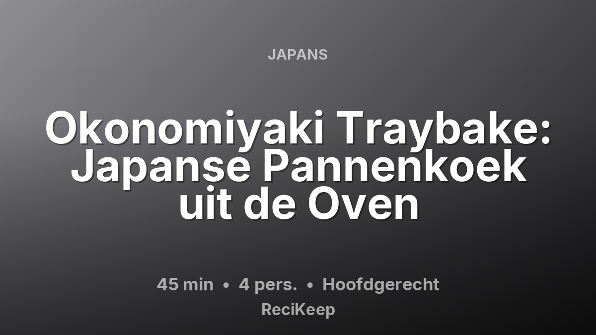 Receptkaart Okonomiyaki Traybake: Japanse Pannenkoek uit de Oven – Hoofdgerecht