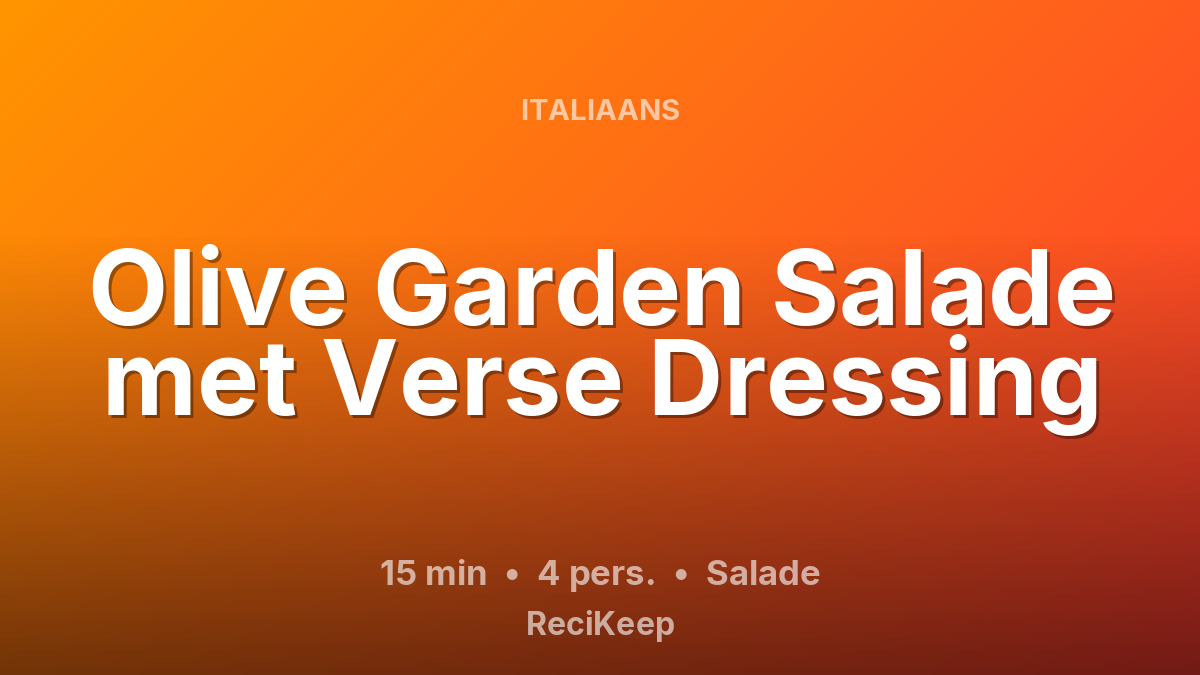 Receptkaart Olive Garden Salade met Verse Dressing – Salade