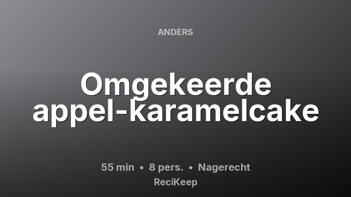 Receptkaart Omgekeerde appel-karamelcake – Nagerecht