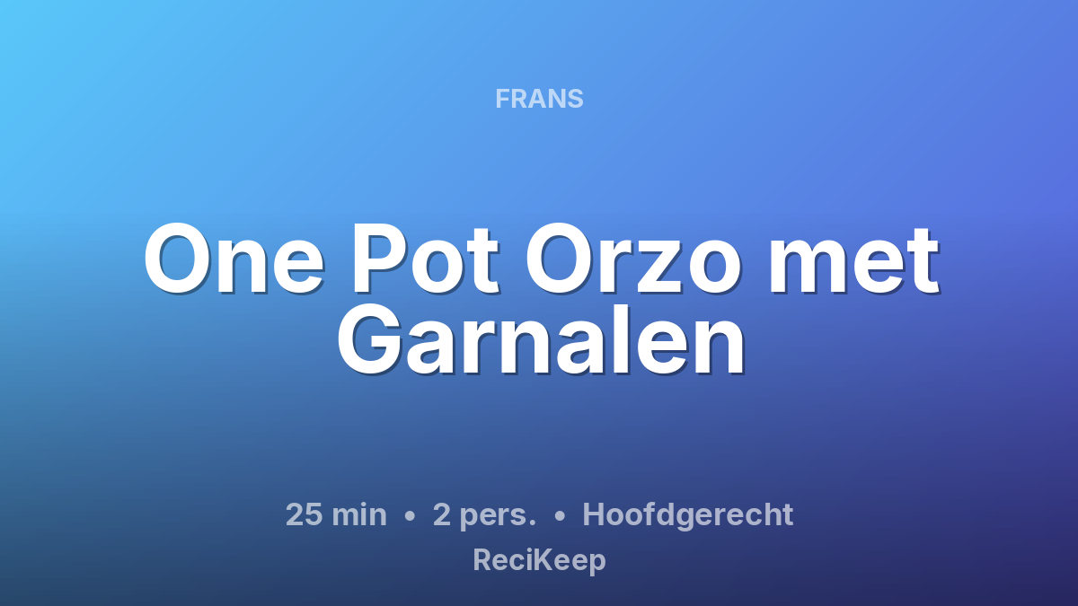 Receptkaart One Pot Orzo met Garnalen – Hoofdgerecht