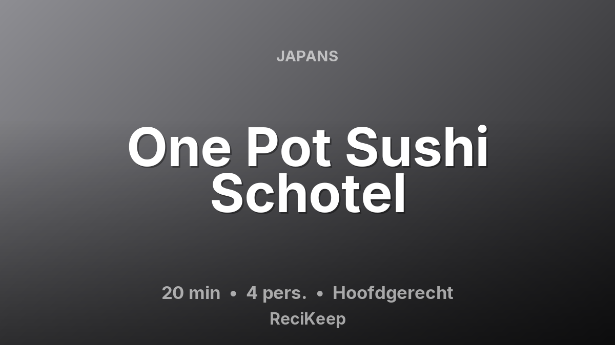 Receptkaart One Pot Sushi Schotel – Hoofdgerecht