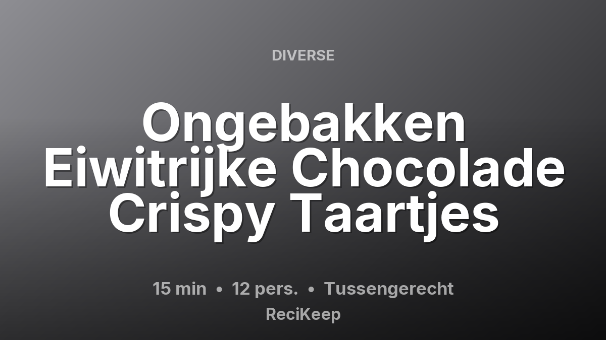 Receptkaart Ongebakken Eiwitrijke Chocolade Crispy Taartjes – Tussengerecht