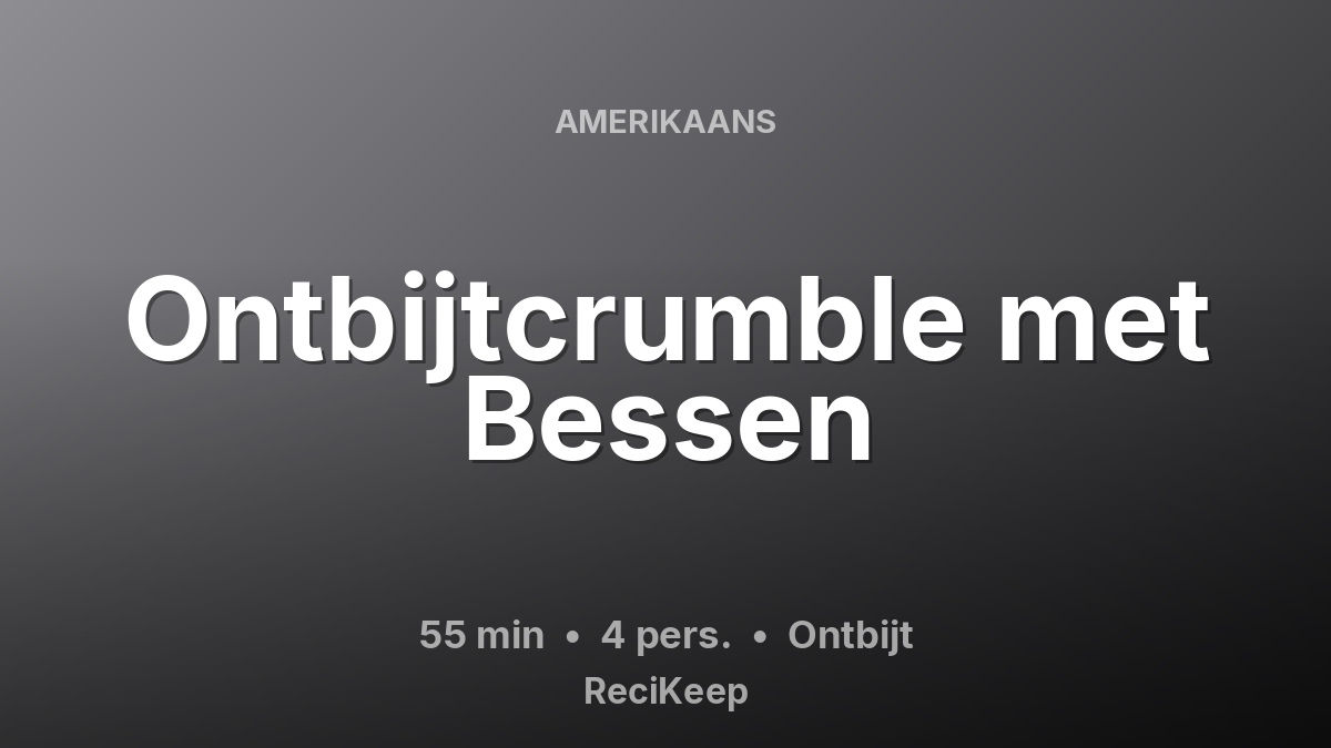 Receptkaart Ontbijtcrumble met Bessen – Ontbijt