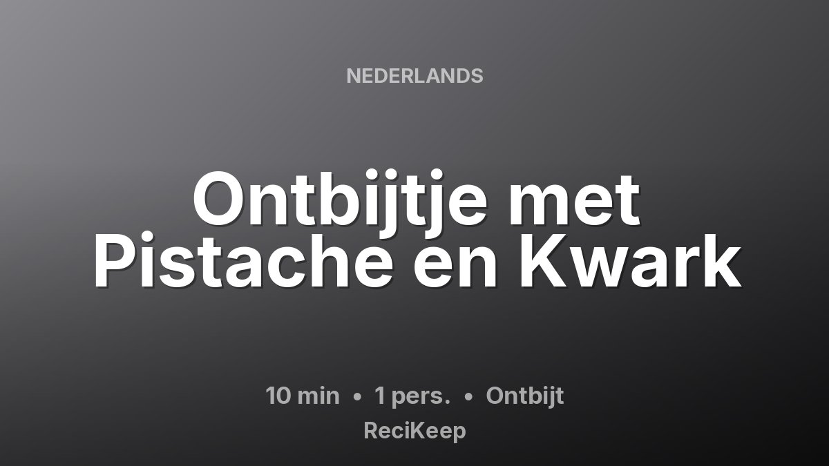 Receptkaart Ontbijtje met Pistache en Kwark – Ontbijt