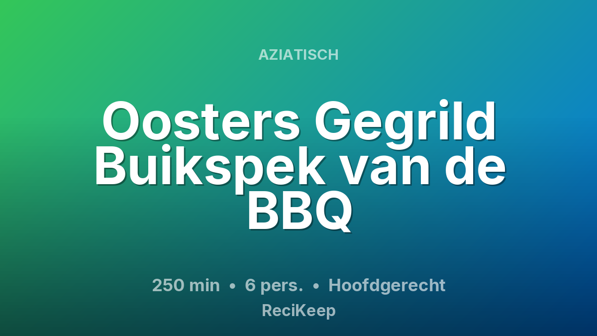 Receptkaart Oosters Gegrild Buikspek van de BBQ – Hoofdgerecht