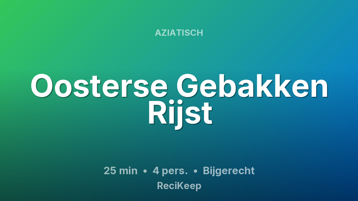 Receptkaart Oosterse Gebakken Rijst – Bijgerecht