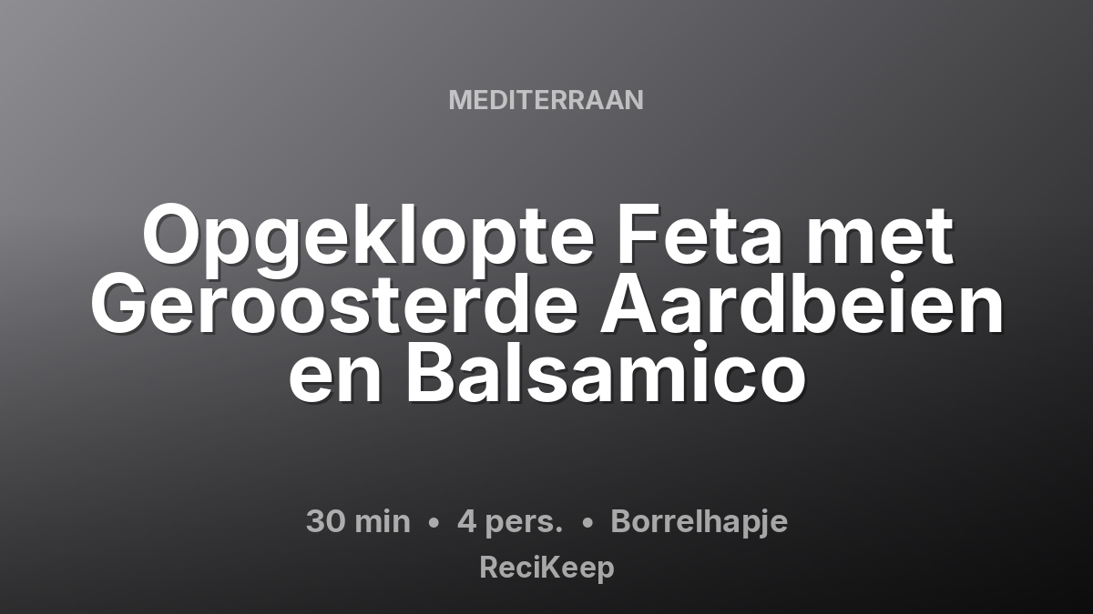 Receptkaart Opgeklopte Feta met Geroosterde Aardbeien en Balsamico – Borrelhapje