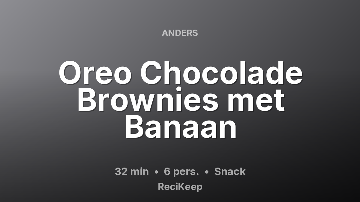 Receptkaart Oreo Chocolade Brownies met Banaan – Snack