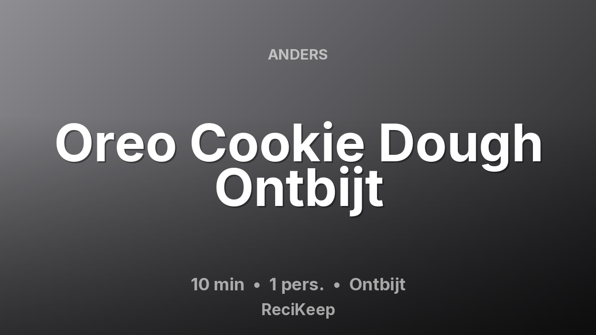 Receptkaart Oreo Cookie Dough Ontbijt – Ontbijt