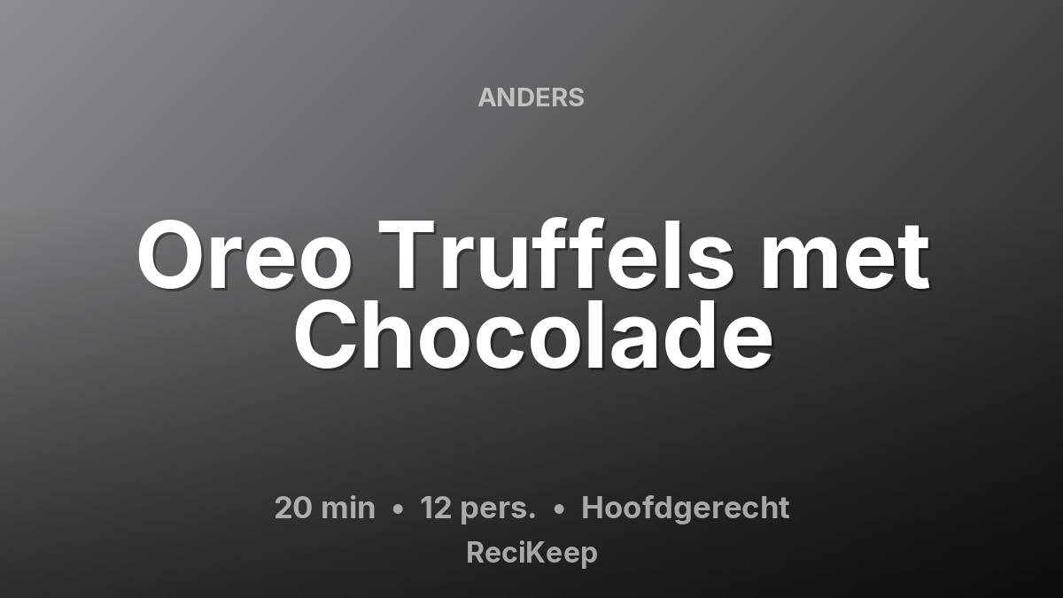 Receptkaart Oreo Truffels met Chocolade – Hoofdgerecht